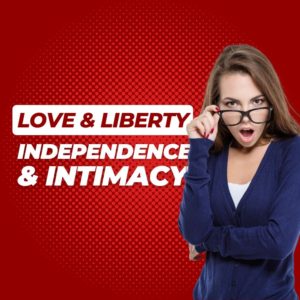 Independence and Intimacy