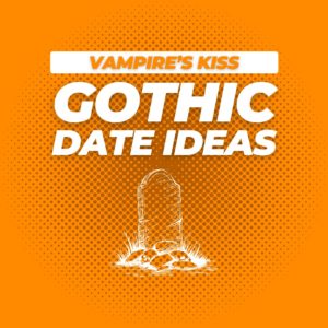 Gothic Date Ideas