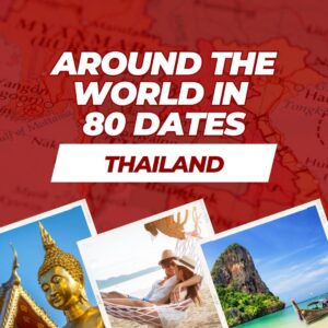 Around the World in 80 Dates: Thailand