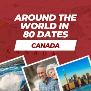 Around the World in 80 Dates: Canada