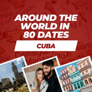 Around the World in 80 Dates Cuba