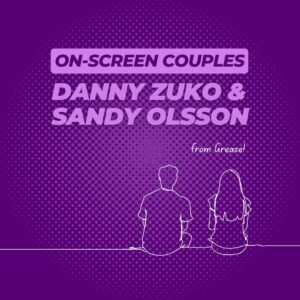 On-Screen Couples Danny Zuko & Sandy Olsson