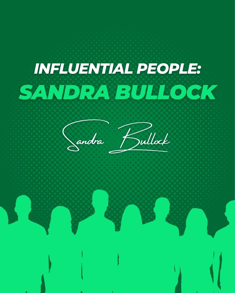 Influential People: Sandra Bullock