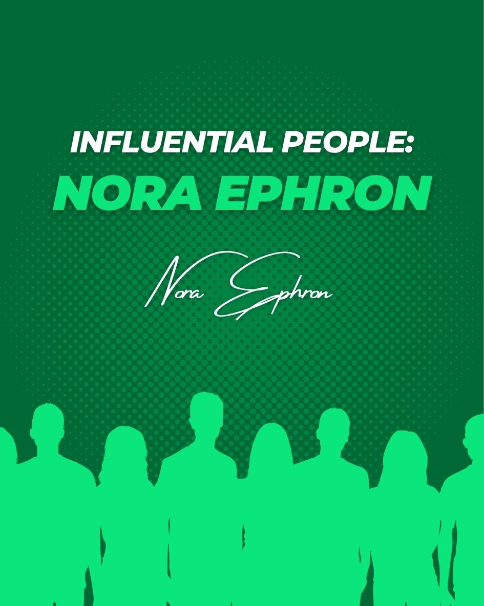Influential People Nora Ephron