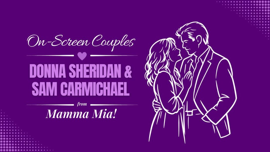 Donna Sheridan & Sam Carmichael